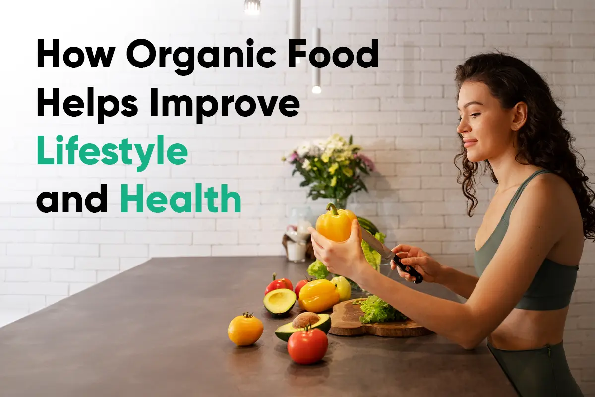 How-Organic-Food-Helps-Improve-Lifestyle-and-Health-Banner-image-banner-image