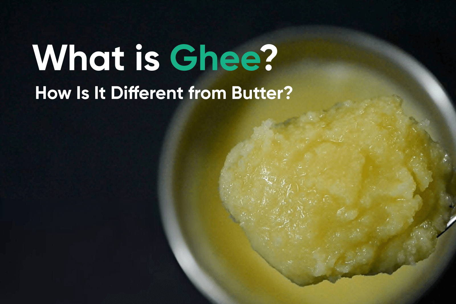 What-Is-Ghee-and-How-Is-It-Different-from-Butter-banner-image